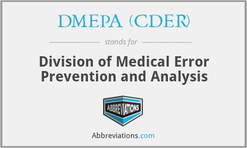 DMEPA (CDER) - Division of Medical Error Prevention and Analysis